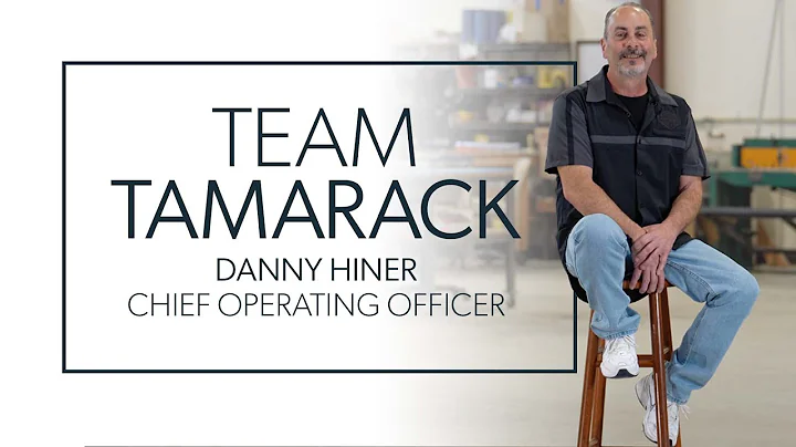 Team Tamarack: Danny Hiner, Chief Operating Officer