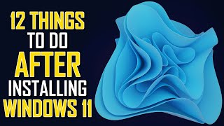 ⁣12 Things You Should Do AFTER Installing Windows 11! 2022
