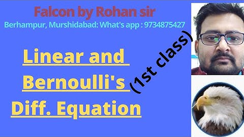 1)Linear diff. equation and Bernoulli equation ( class-01) in Bengali.