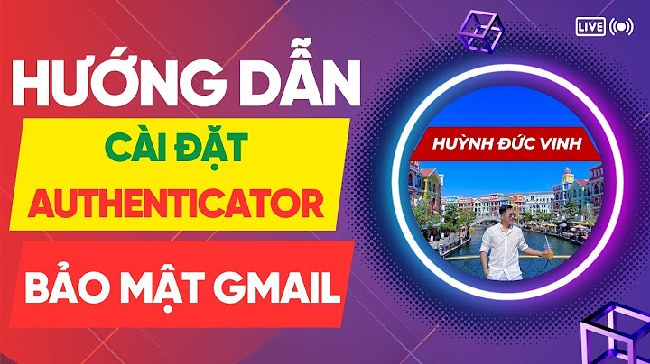 Hướng dẫn cài đặt mật khẩu cấp 2 cho gmail