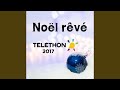 Miniature de la vidéo de la chanson Un Noël Rêvé (Téléthon 2017)