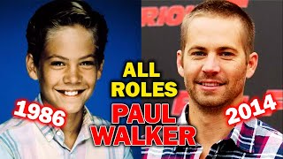 Paul Walker all roles and movies/1986-2015/full list