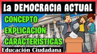 ✅🗳 La DEMOCRACIA Actual  | CONCEPTO y CARACTERÍSTICAS | Explicación CLARA y SIMPLE para Secundaria