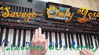 Video thumbnail of "Savage - Only You ★KORG PA 4X★ (ItaloDisco 80's Remix)"