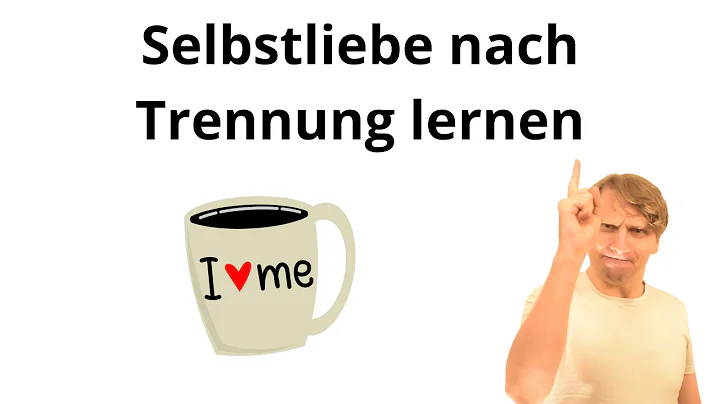 Wie lerne ich nach einer Trennung Selbstliebe