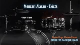 Mencari Alasan - Exists | Drumless Song