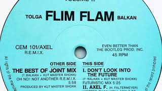 Tolga &quot;Flim Flam&quot; Balkan • Don&#39;t Look Into The Future (Futuristic Mix) (1988)