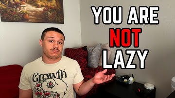 You’re Not Lazy or Unmotivated—You’re Just Stuck
