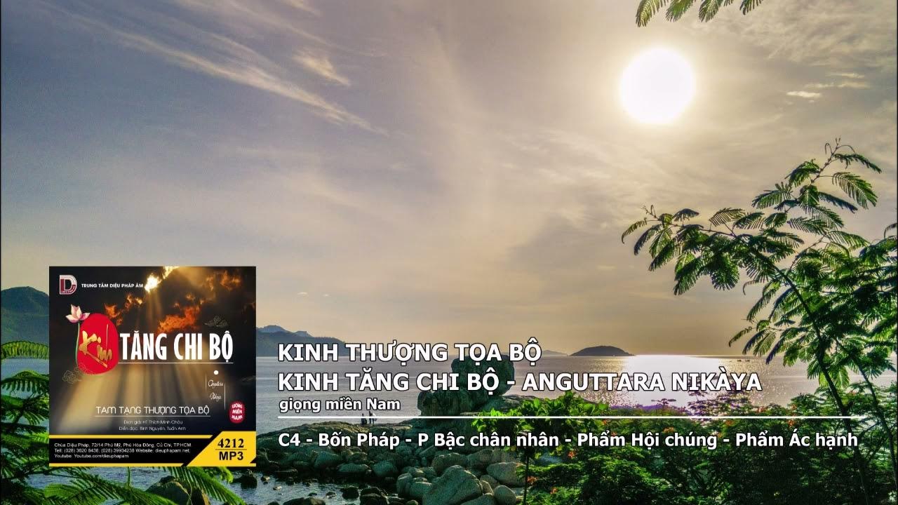 C4 – Bốn Pháp – P Bậc chân nhân – Phẩm Hội chúng – Phẩm Ác hạnh giọng miền Nam 