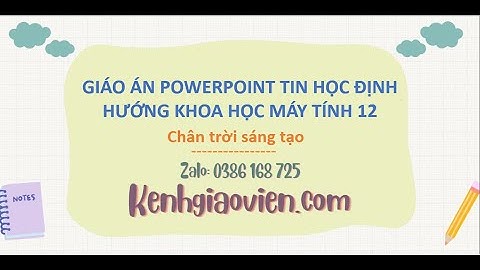 Giáo án Powerpoint Định hướng khoa học máy tính 12 Chân trời sáng tạo | GA điện tử ĐHKHMT 12 CTST
