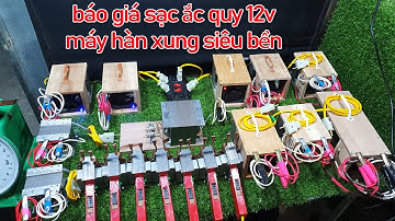 Báo giá sạc ắc quy 12v, Máy hàn xung siêu bền | Sáng tạo hay mỗi ngày