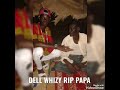 Dell whizy rip papa prod by b13 production
