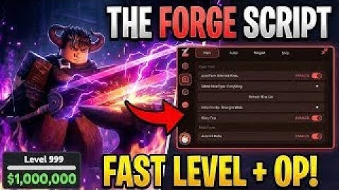 The Forge Script - Instant Forge, Instant Kill, Auto Farm, Perfect Forge, Ore Spawner & More!!