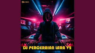 Download Lagu DJ Perceraian Lara MP3