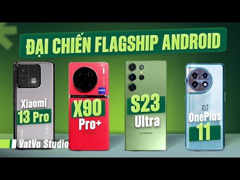 So sánh 4 flagship Android 2023: S23 Ultra, Xiaomi 13 Pro, vivo X90 Pro+ và OnePlus 11