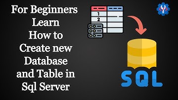 SQL Server Tutorial in Urdu/Hindi: SQL Server Installation, Database Setup and Table Creation