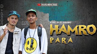 D-liTe Hamro Para Ft Dp9 Prod @DefBeats (Official Music video) #Dlite #Dp9 #HamroPara #Ganstarap