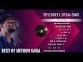 Top 10 cover  official songs  mithun saha