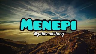 MENEPI - NGATMOMBILUNG || LIRIK VIDEO CLIP