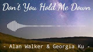 Don't You Hold Me Down - Alan Walker & Georgia Ku | Instrumental