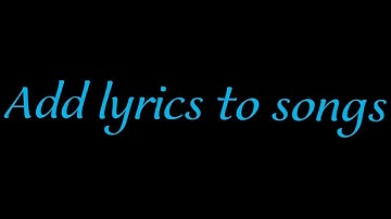 How to Add lyrics to songs in huawei