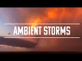 Ambient storms  thunderstorms lightning sunsets and zen in 4k