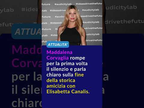 Maddalena Corvaglia e l'addio a Elisabetta Canalis
