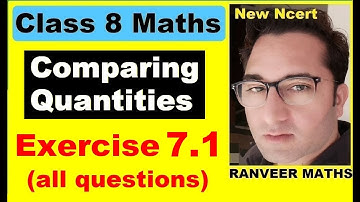 Class 8 Maths , Ex.7.1 Q1 to Q6 (Comparing Quantities) New Ncert | Ranveer Maths 8