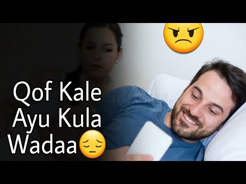 Qof Kula Wada Xiriir Been Ah | Qof Ku Qiyamayo Adiga|