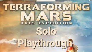Solo Sunday: Terraforming Mars: Ares Expedition