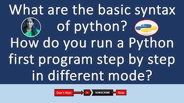 What are the basic syntax of python? how to run 1st program ?RATAN AGARWAL IT INFORMER