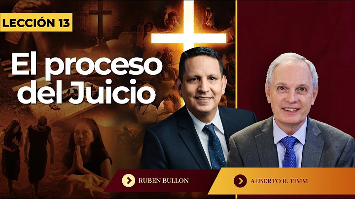EL PROCESO DEL JUICIO - LECCIN 13 - Pr. Rubn Bulln