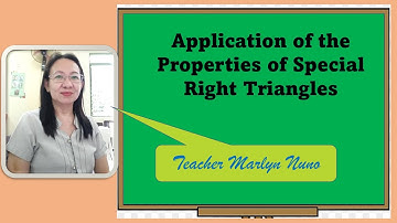 Application of Properties of Special Right Triangle