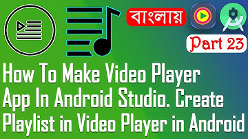 How To Make Video PlayerApp In Android Studio || Create Playlist in Video Player in Android Part 23