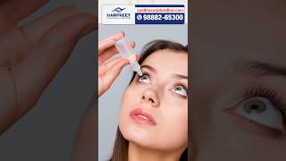 Best Trick For Use Eye Drops      Dr Harpreet Eye Care Centre Jalandhar