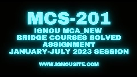 IGNOU MCS-201 solved assignment January-July 2023 Download || MCA  Bridge Courses solved assignment.