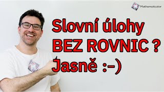 Přijímačky na SŠ - Slovní úlohy bez použití rovnic