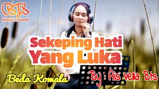 Sekeping Hati Yang Lukabeda Komalaby  Ais Vella Bts cover