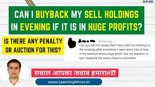 Can I buy my sold delivery shares if it is in profit before market close | Any Penalty for this?