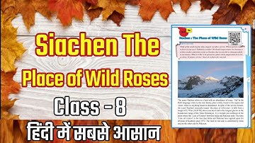Class - 8 | 🌹 Siachen The Place of Wild Roses 🌹|JCERT | English | jac | Daffodil Book | by  Narayan