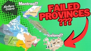 FAILED Canadian Provinces | Does Canada NEED More Provinces?