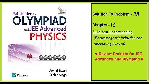 Solution to Problem - 28 (Electromagnetic Induction and Alternating Current - Pathfinder Book)