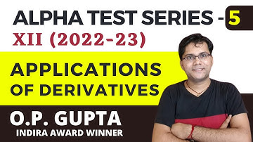 Applications Of Derivatives Class 12 | ATS 5 Solutions | Chapter 6 Class XII Maths - By O.P. GUPTA