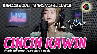 Cincin Kawin - Karaoke Duet Tanpa Vokal Cowok Original Rhoma Irama NURI VALERIA