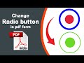 How to edit or change the clickable radio button in a fillable pdf form in Adobe Acrobat Pro DC 2022