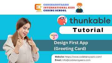 2. Design Your First App (Greeting Card) | #thunkable  |#codekaroyaaro | Ms. Swathi