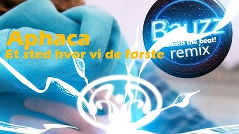 Thumbnail of Aphaca  - Et sted hvor vi de første (Bauzz Remix)