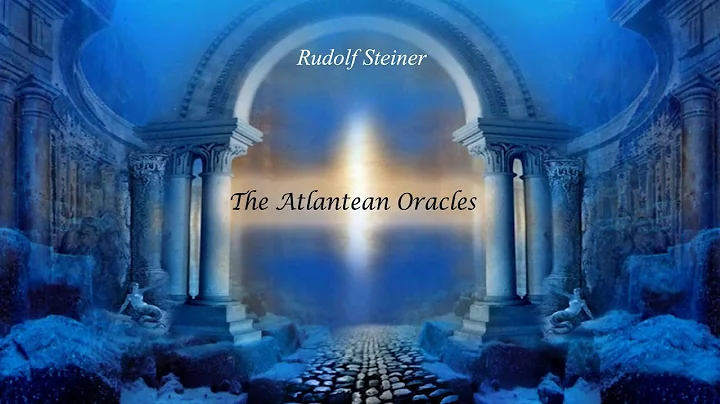 The Atlantean Oracles By Rudolf Steiner