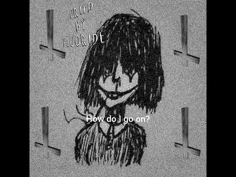 Fried By Fluoride Too Far Gone Lyrics