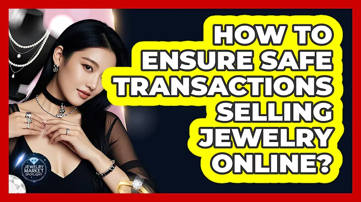 How To Ensure Safe Transactions Selling Jewelry Online?